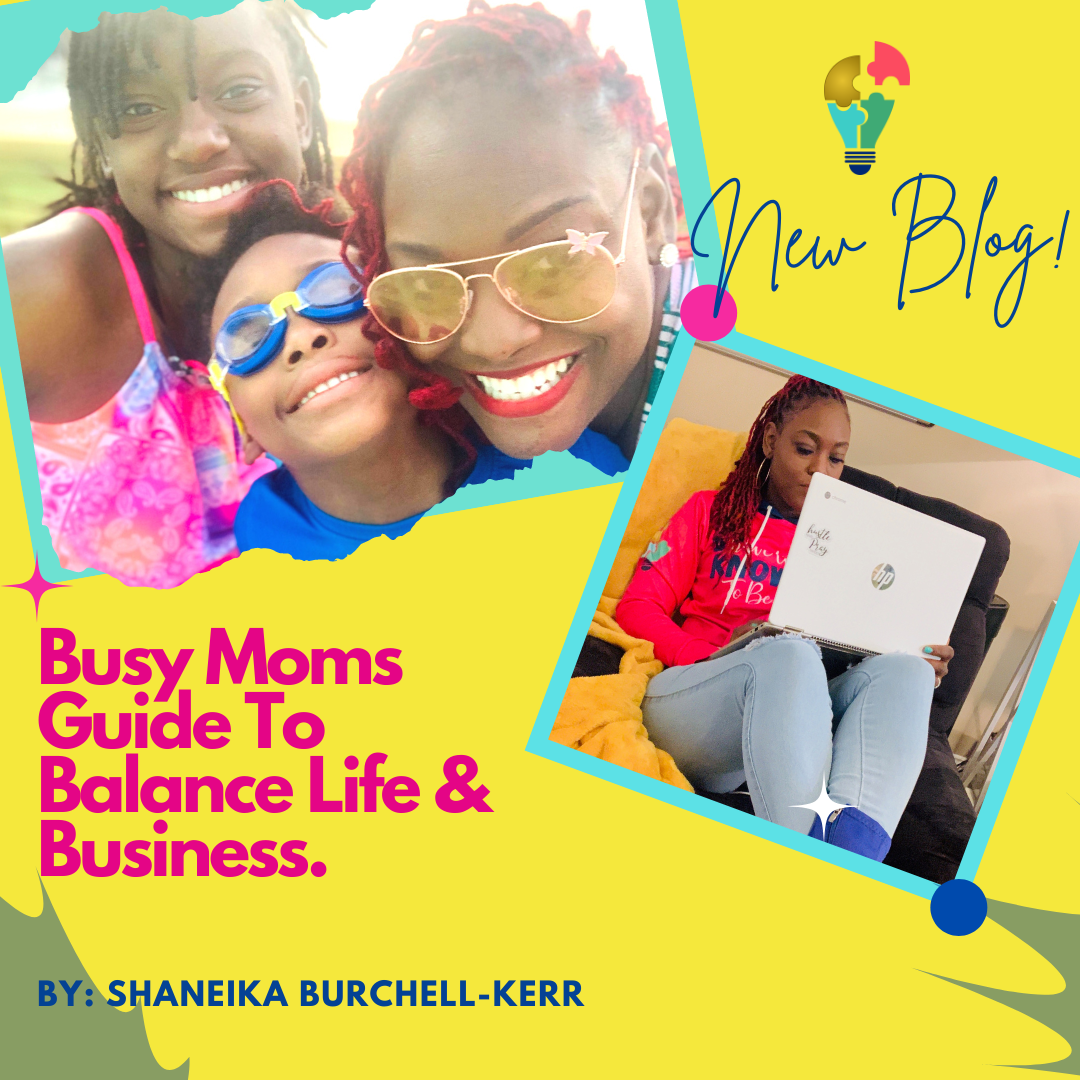 Busy Moms Guide To Balance Life & Business